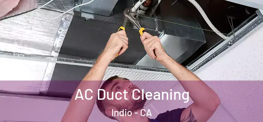 AC Duct Cleaning Indio - CA