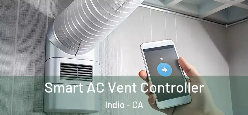 Smart AC Vent Controller Indio - CA